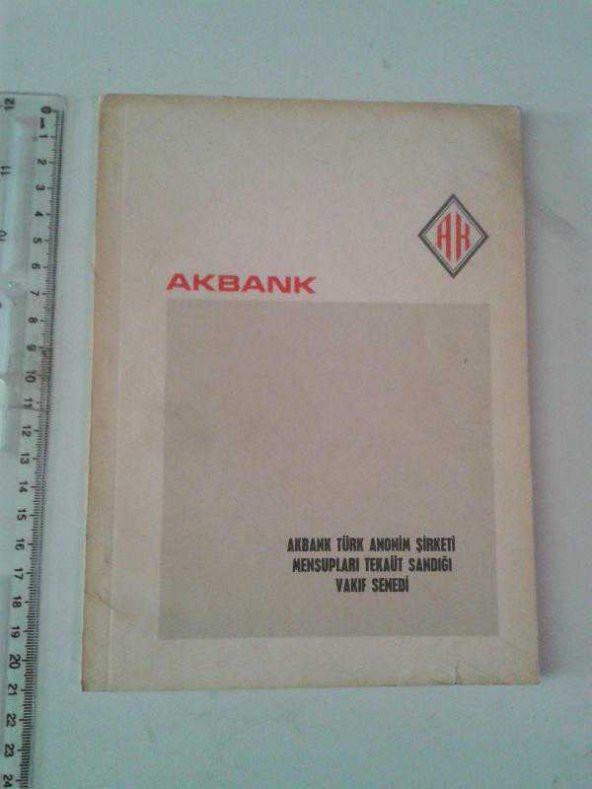 AKBANK TÜRK ANONİM ŞİRKETİ MENSUBLARI TEKAÜT SANDIĞI VAKIF SENEDİ (KİTAPÇIK)