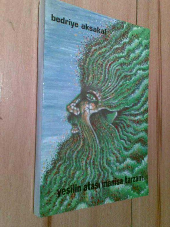 YEŞİLİN ATASI MANİSA TARZANI / BEDRİYE AKSAKAL - 1