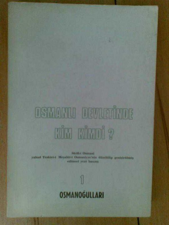 SİCİLLİ OSMANİ YAHUD TEZKİRE İ MEŞAHİR İ OSMANİY