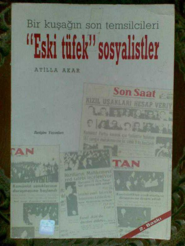 ESKİ TÜFEK SOSYALİSTLER / ATİLLA AKAR