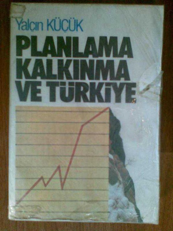 PLANLAMA KALKINMA VE TÜRKİYE / YALÇIN KÜÇÜK /KAR - 1