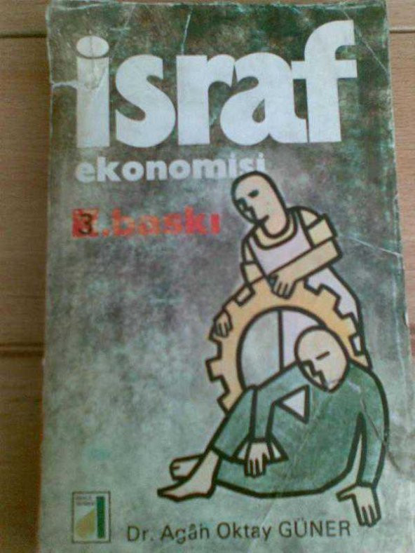 AGAH OKTAY GÜNER / İSRAF  EKONOMİSİ - 1