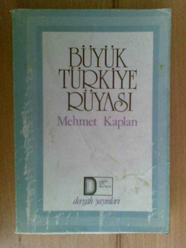 BÜYÜK TÜRKİYE RÜYASI / MEHMET KAPLAN 1976