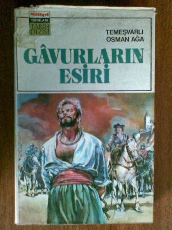 GAVURLARIN ESİRİ / TEMEŞVARLI OSMAN AĞA
