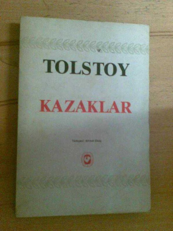 KAZAKLAR TOLSTOY Ç: AHMET EKEŞ 1982