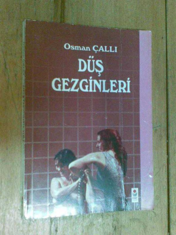 DÜŞ GEZGİNLERİ OSMAN ÇALLI 1993