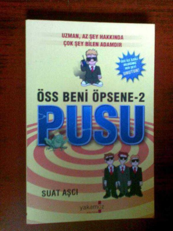 ÖSS BENİ ÖPSENE - 2 PUSU SUAT AŞÇI