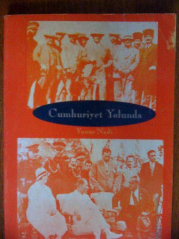 CUMHURİYET YOLUNDA YUNUS NADİ - 1