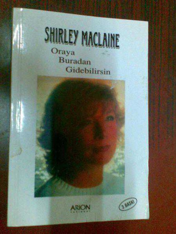 SHIRLEY MACLAINE ORAYA BURADAN GİDEBİLİRSİN