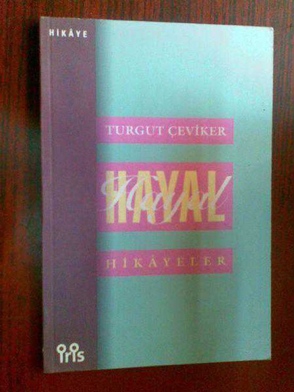 HAYAL HİKAYELER TURGUT ÇEVİKER - 1
