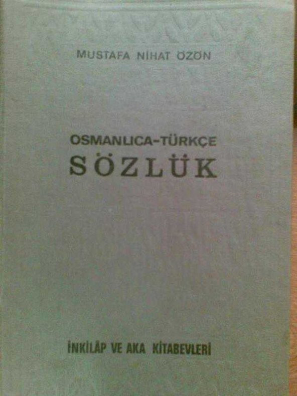 OSMANLICA TÜRKÇE SÖZLÜK MUSTAFA N.ÖZÖN 1965 - 1