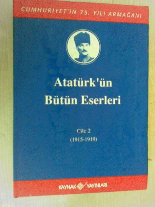 ATATÜRKÜN BÜTÜN ESERLERİ CİLT:2 1915-1919