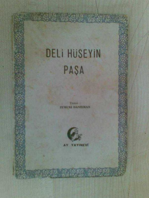 DELİ HÜSEYİN PAŞA / ZUHURİ DANIŞMAN / 1960