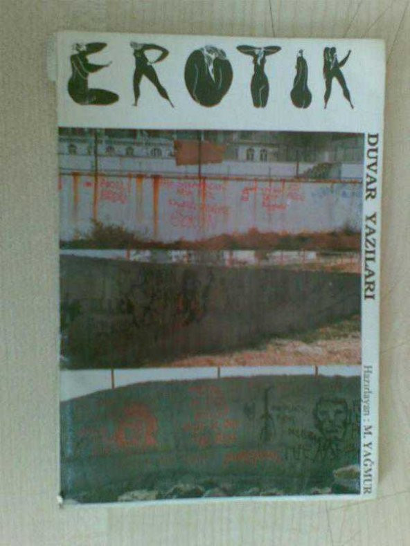 EROTİK DUVAR YAZILARI / M.YAĞMUR - 1