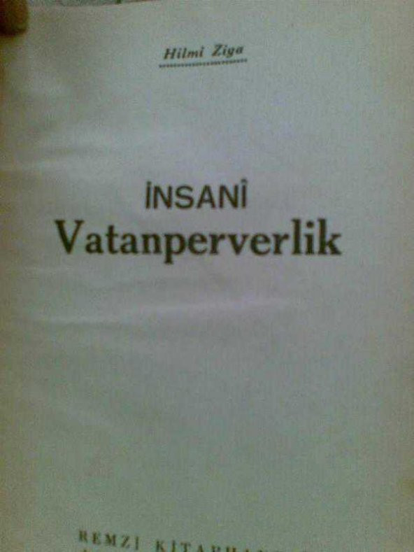 İNSANİ VATANPERVERLİK HİLMİ ZİYA 1933 - 1