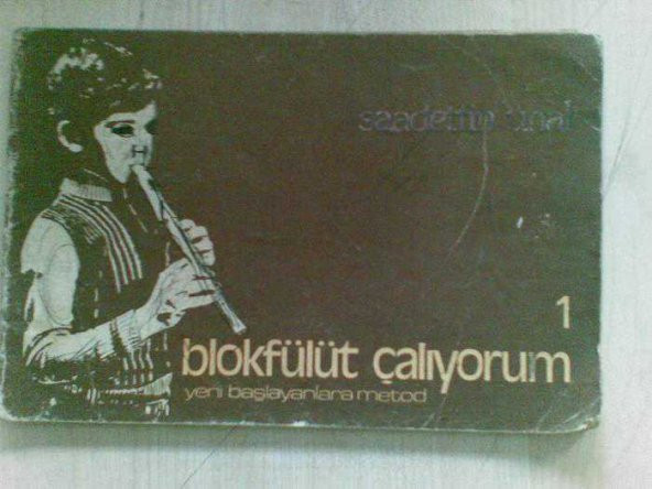 BLOKFÜLÜT ÇALIYORUM 1 / SAADETTİN ÜNAL