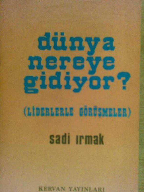 DÜNYA NEREYE GİDİYOR SADİ IRMAK 1976