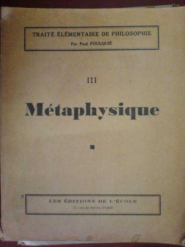 METAPHYSİQUE 3 / PAR PAUL FOULQUIE