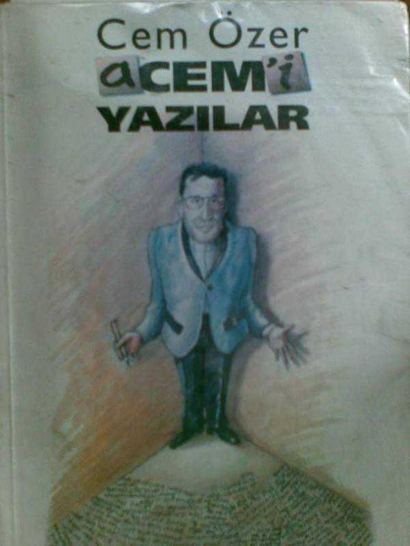 ACEMİ YAZILAR / CEM ÖZER