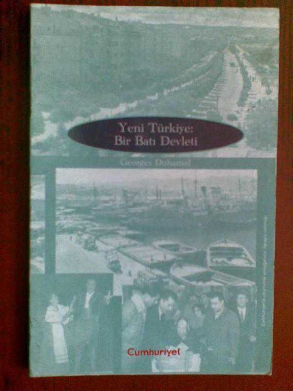 YENİ TÜRKİYE: BİR BATI DEVLETİ GEORGES DUHAMEL