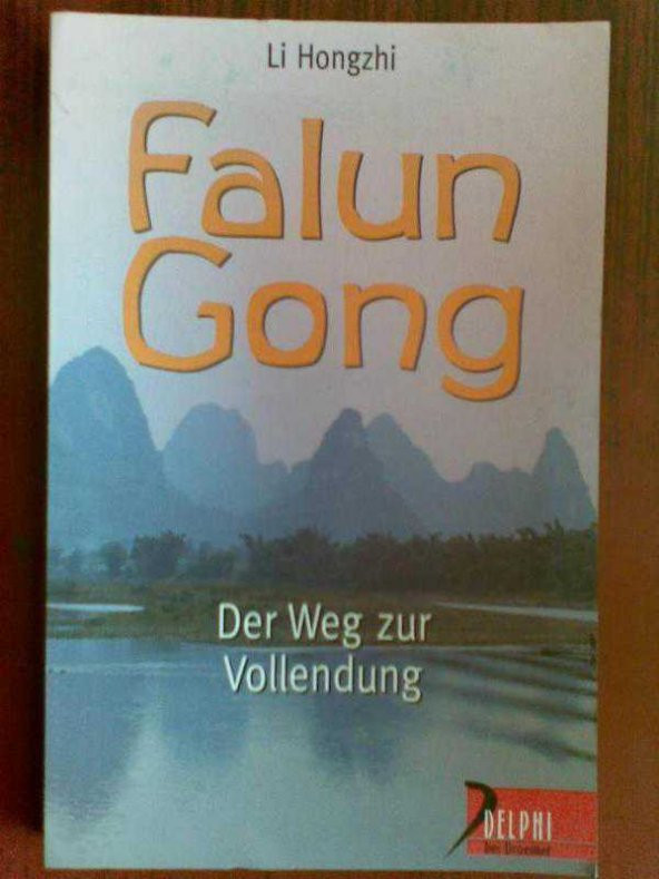 FALUN GONG DER WEG ZUR VOLLENDUNG / Lİ HONGZHİ