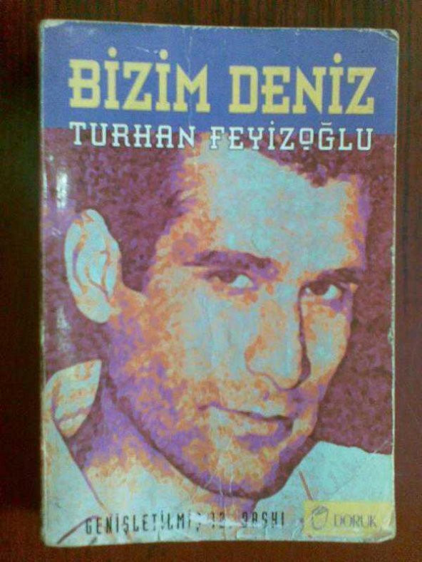 BİZİM DENİZ TURHAN FEYİZOĞLU