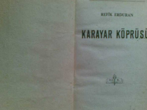 TİYATRO / KARAYAR KÖPRÜSÜ -REFİK ERDURAN - 1