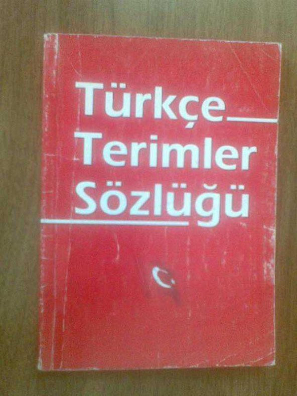 TÜRKÇE TERİMLER SÖZLÜĞÜ