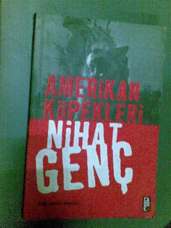 AMERİKAN KÖPEKLERİ NİHAT GENÇ - 1