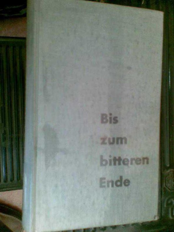 BİS ZUM BİTTEREN ENDE HANS BERND GISEVIUS