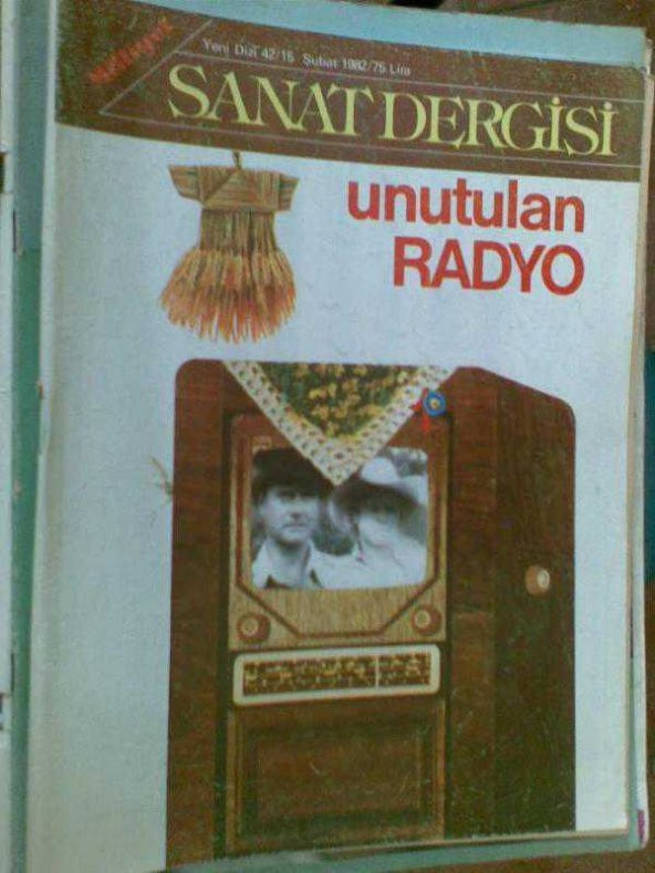 SANAT DERGİSİ / UNUTULAN RADYO-ÇAĞDAŞ MÜZECİLİK