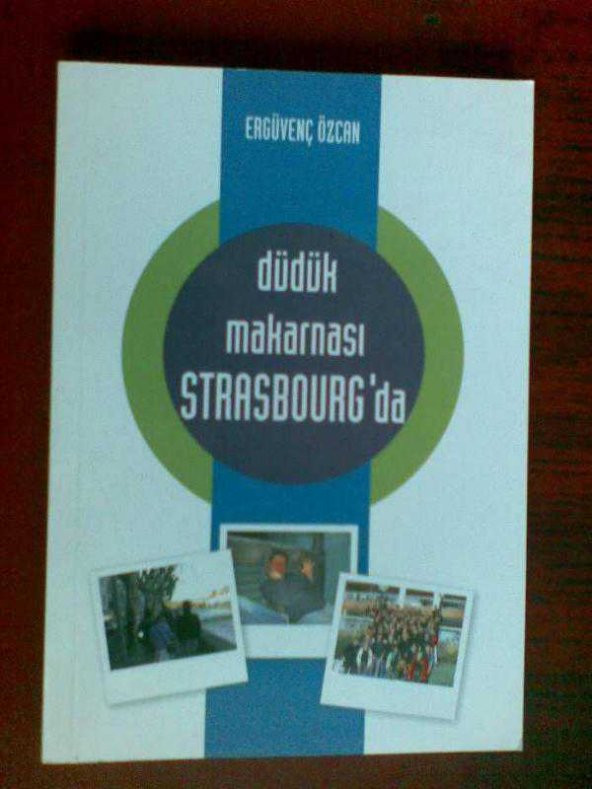 DÜDÜK MAKARNASI STRASBOURGDA ERGÜVENÇ ÖZCAN