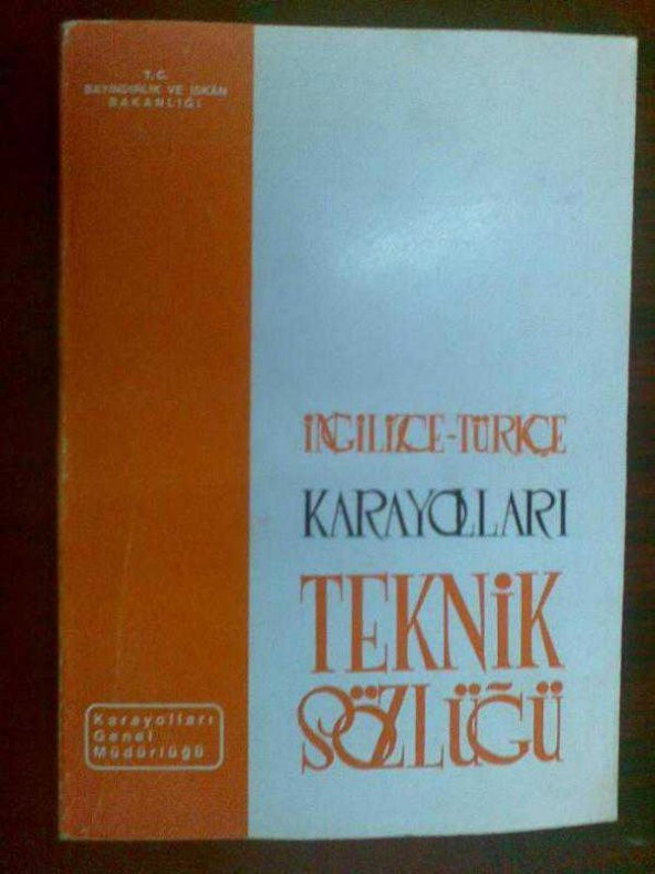 İNGİLİZCE-TÜRKÇE KARAYOLLARI TEKNİK SÖZLÜĞÜ
