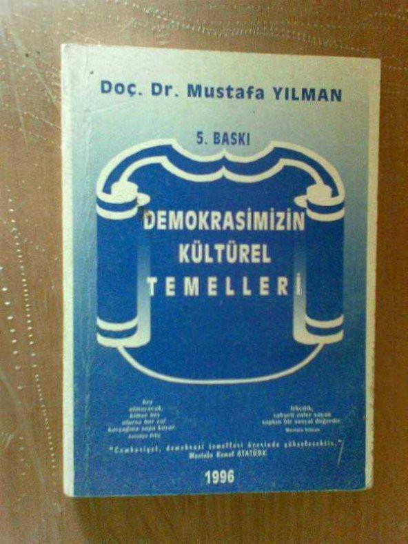 DEMOKRASİMİZİN KÜLTÜREL TEMELLERİ MUSTAFA YILMAN
