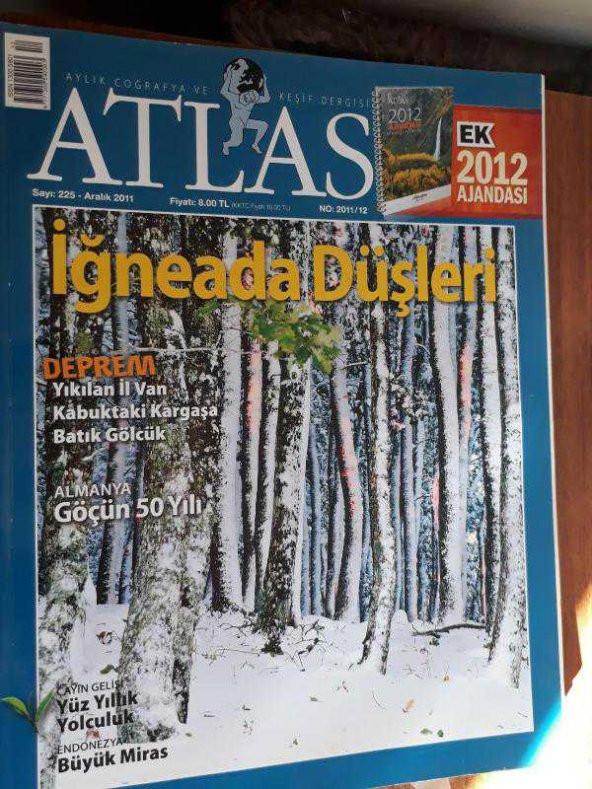 ATLAS SAYI-225 ARALIK 2011 İĞNEADA DÜŞLERİ-YIKILAN İL VAN-BATIK GÖLCÜK-ÇAYIN GELİŞİ-ENDONEZYA