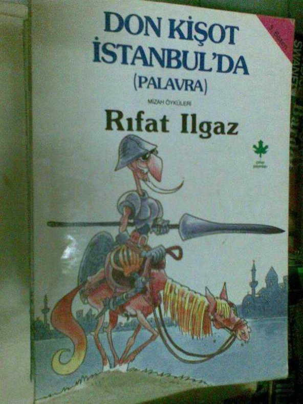 DON KİŞOT İSTANBULDA (PALAVRA)   RIFAT ILGAZ