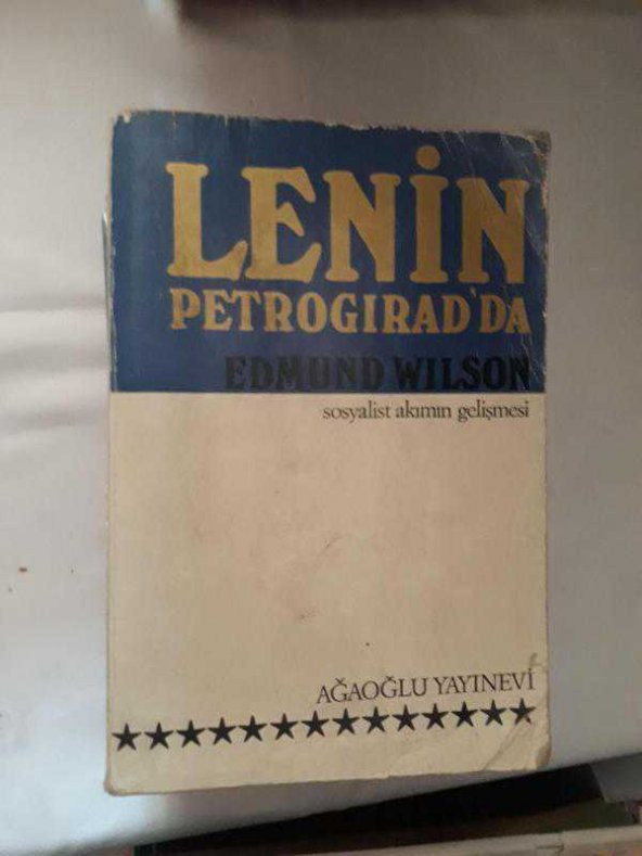 LENİN PETROGIRADDA SOSYALİST AKIMIN GELİŞMESİ EDMUND WILSON (KİTAP İKİNCİ ELDİR) - 1