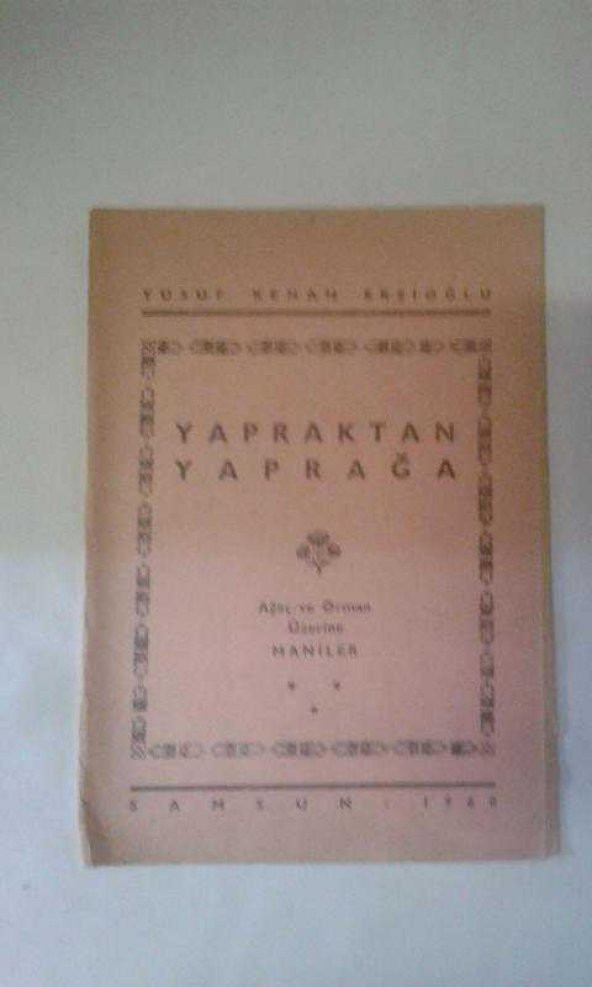 YAPRAKTAN YAPRAĞA AĞAÇ VE ORMAN ÜZERİNE MANİLER YUSUF KENAN EKŞİOĞLU 1960 SAMSUN 16 SAYFA-