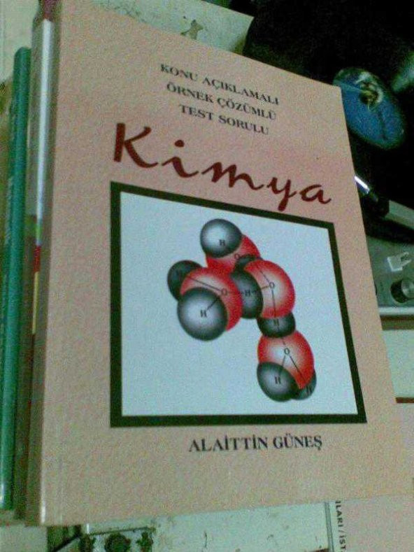 ALAİTTİN GÜNEŞ  KİMYA KONU AÇOKLAMALI ÖRNEK ÇÖZÜ - 1