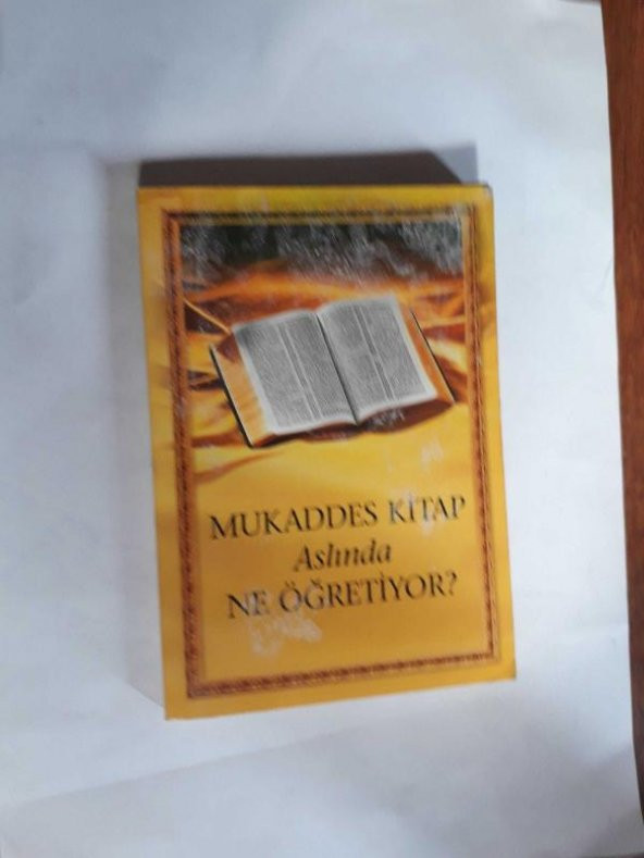 KUTSAL KİTAP ASLINDA NE ÖĞRETİYOR-KİTAP İKİNCİ ELDİR