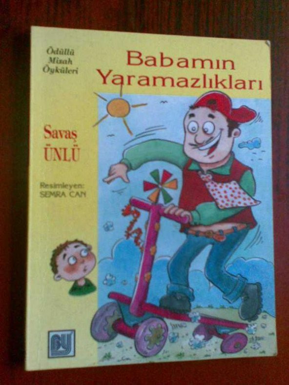 SAVAŞ ÜNLÜ BABAMIN YARAMAZLIKLARI RES:SEMRA CAN