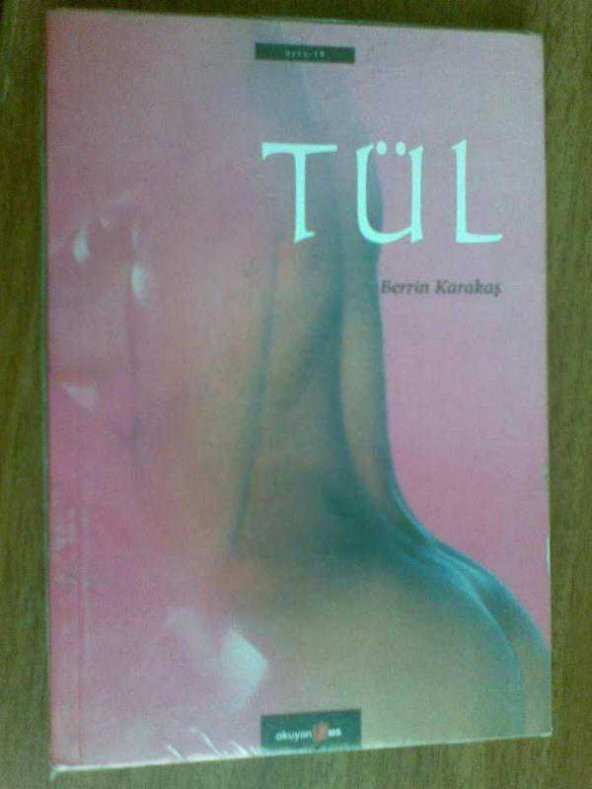 TÜL BERRİN KARAKAŞ 2005