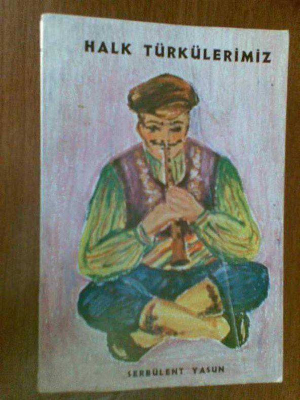 HALK TÜRKÜLERİMİZ SERBÜLENT YASUN 1980/ÇİZGİ KAP