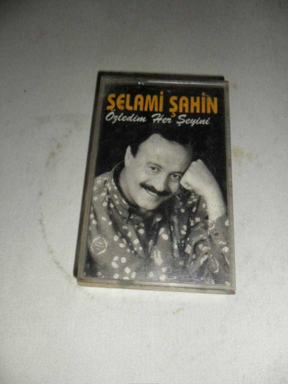 SELAMİ ŞAHİN ÖZLEDİM HER ŞEYİNİ KASET  (KASET ikinciel dir)