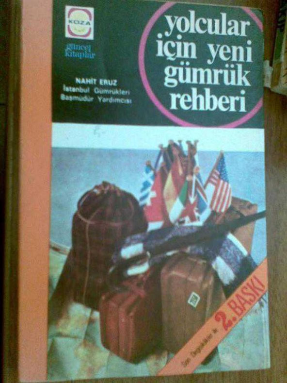 YOLCULAR İÇİN YENİ GÜMRÜK REHBERİ NAHİT ERUZ 1974 - 1