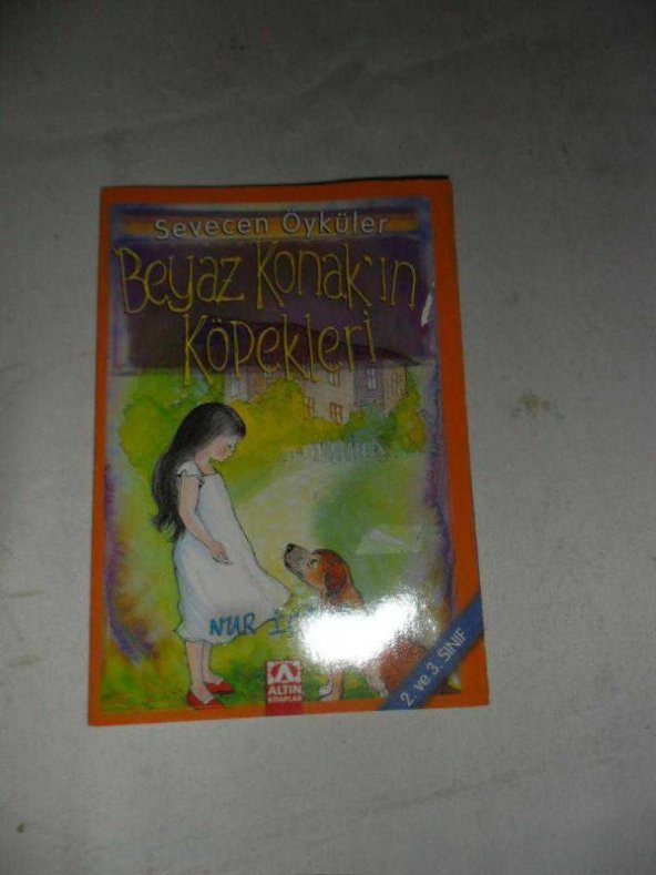 SEVECEN ÖYKÜLER BEYAZ KONAK IN KÖPEKLERİ NUR İÇÖZÜ (ikinci eldir)