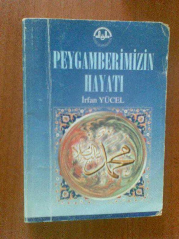 PEYGAMBERLERİMİZİN HAYATI İRFAN YÜCE