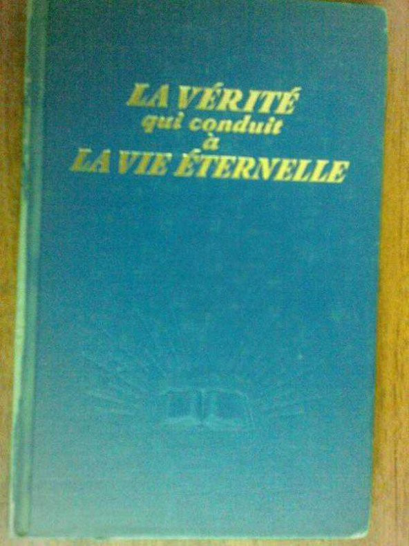 LA VERITE GUİ CONDUİT A LA VIE ETERNELLE