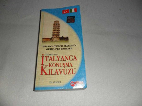 Practica Turco - Italiano Guida Per Parlare / Telaffuzlu İtalyanca Konuşma Kılavuzu Ela  İKİNCİEL