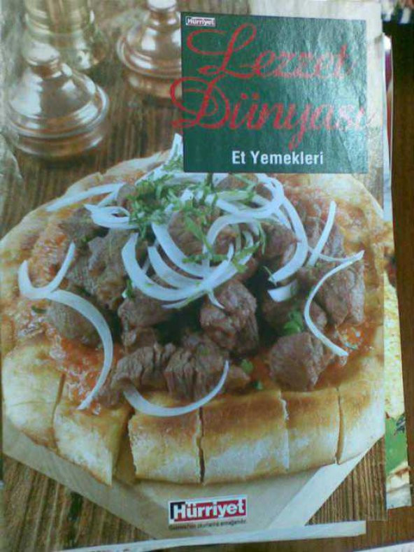 HÜRRİYET / LEZZET DÜNYASI ET YEMEKLERİ